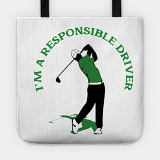 I'm a Responsible Driver Golf Tote