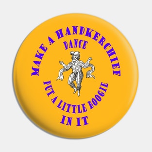 Make Handkerchief Dance Put A Little Boogie In It Pun Blue Text Pin