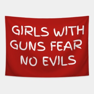 Girls with guns fear no evils Tapestry