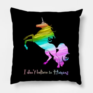 I don’t believe in Humans (colourful) Pillow