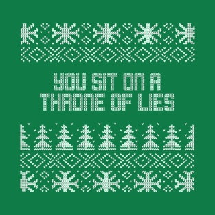 You Sit on a Throne of Lies T-Shirt