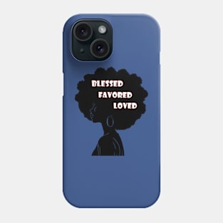 Blessed Favored Loved Phone Case