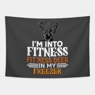 I'm Into Fitness Deer Freezer Funny Hunter Dad Tapestry