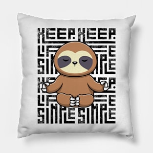 Keep life simple Pillow