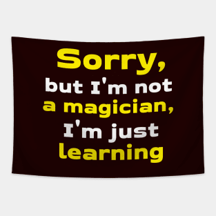 Sorry, but I'm not a magician, I'm just learning Tapestry