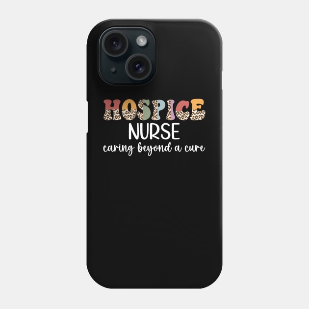 Hospice Nurse Appreciation Palliative Nurse Leopard Hospice Nursing Phone Case by Nisrine