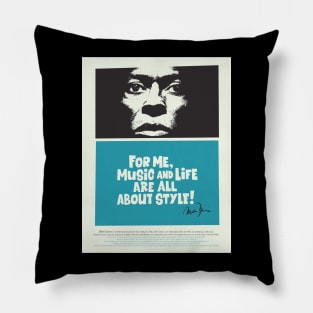 Miles Davis - Where Music and Life Embrace Style - Is all about Jazz Music Pillow