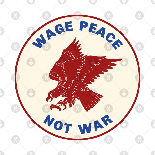 Wage Peace Not War by Football from the Left