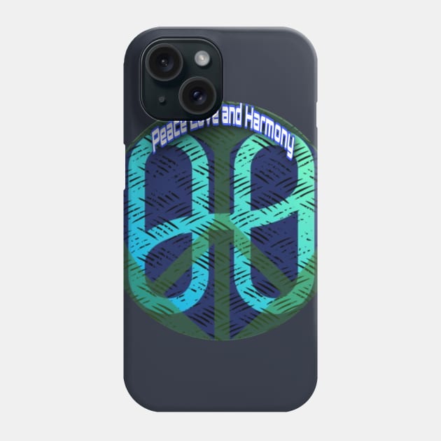 Peace Love & Harmony ONE Phone Case by Peace Love and Harmony