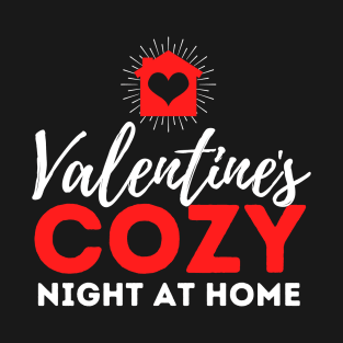 Valentine's Cozy Night at Home | Gift for Boyfriend & Girlfriend | Valentine's Gift Wife | T-Shirt