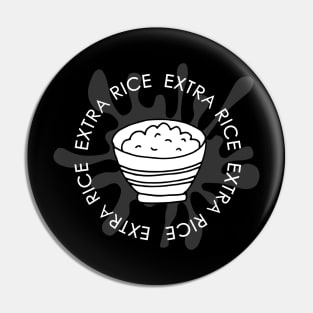 Extra Rice Pin