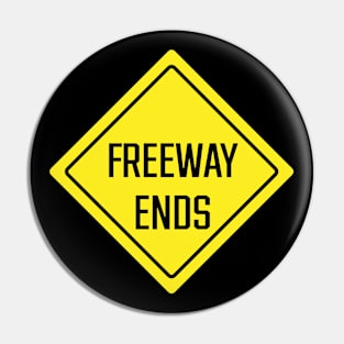 Freeway Ends Pin