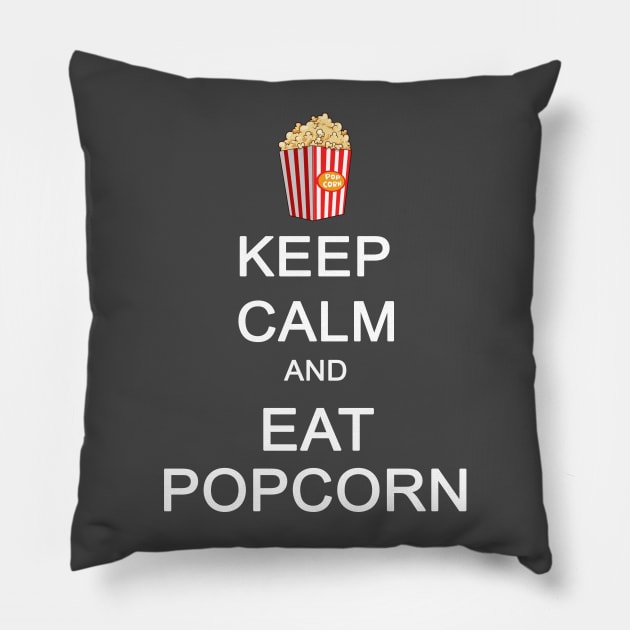 Keep Calm and Eat Pop Corn Pillow by sam911