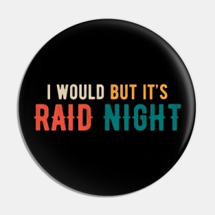 Raid Night MMO Lover Raid Gamer Pin