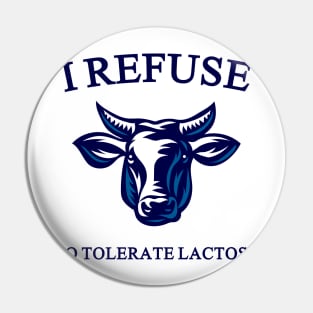 i refuse to tolerate lactose Pin