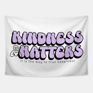 BE Kind Kids Kindness Is Cool - Kindness Quotes Tapestry