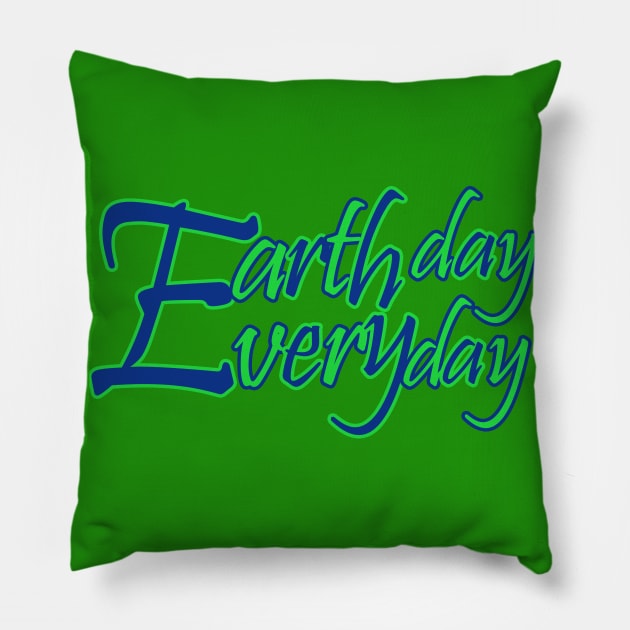 Earth day every day Pillow by sarahnash