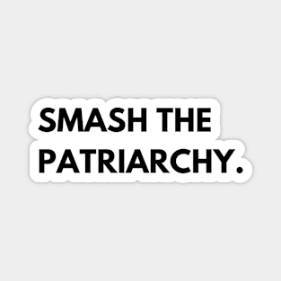 Smash the patriarchy Magnet