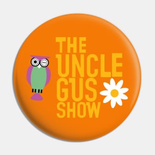 The Uncle Gus Show Pin