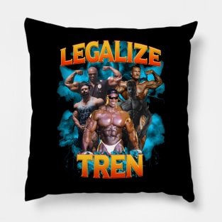 Legalize Tren Pillow