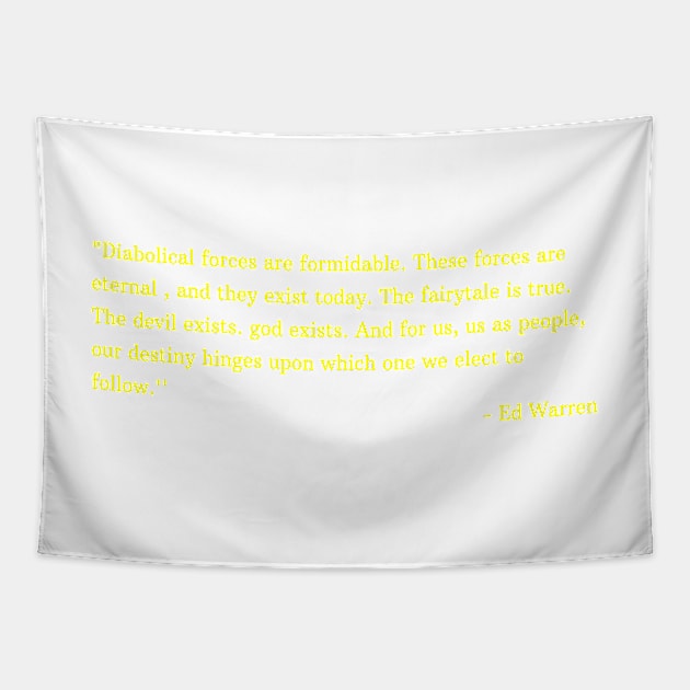 Ed Warren Quote Tapestry by HeavenlyTrashy