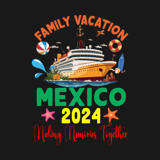 Family Vacation Mexico 2024 Family Matching Group Summer T-Shirt