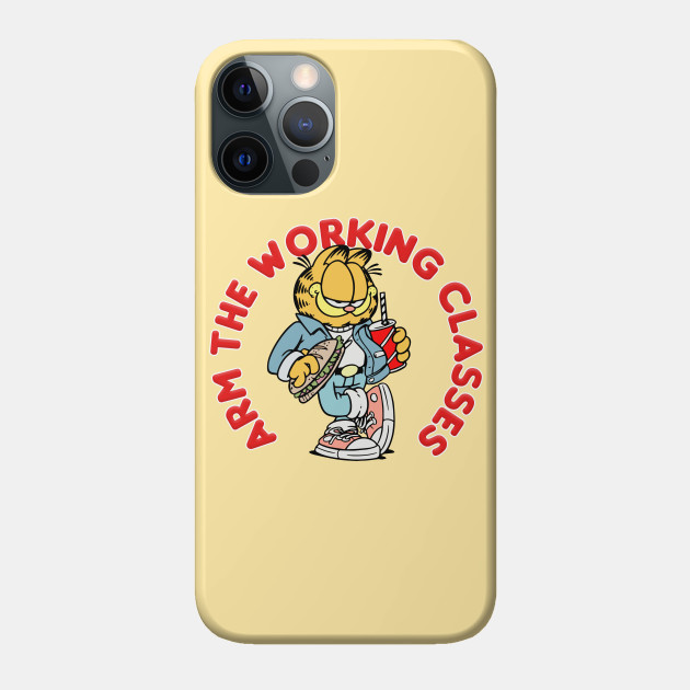 Arm The Working Classes / Garfield Meme Design - Garfield - Phone Case