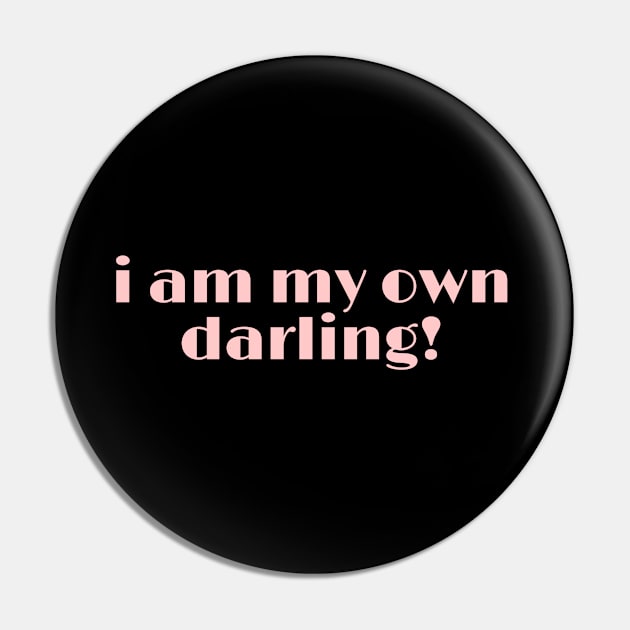 I am my own darling! Pin by thattrendyteeen