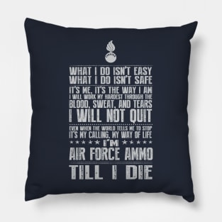 Air Force Ammo Till I Die Pillow