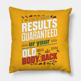 Health Coach Results Guaranteed Or Your Old Body Back Pillow