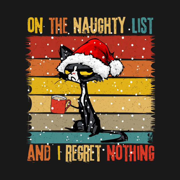 On The Naughty List And I Regret Nothing Black Cat Santa by Teewyld