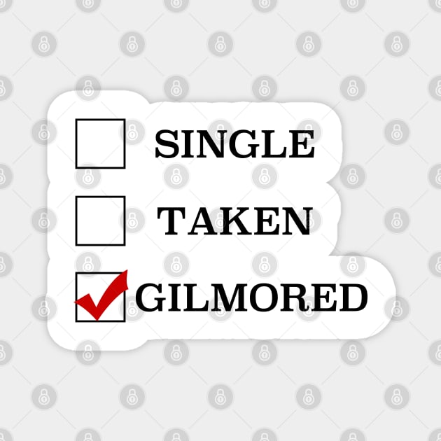 Single Taken Gilmored Magnet by cristinaandmer