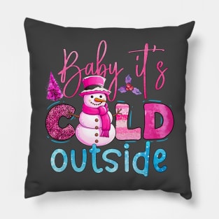 Baby it's Cold Outside Girlie Christmas Design Pillow