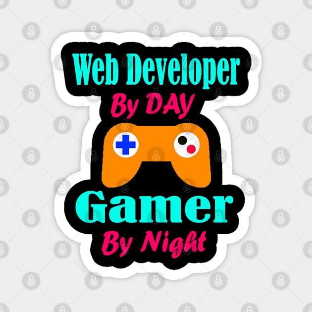 Web Developer By Day Gamer By Night Magnet by Emma-shopping