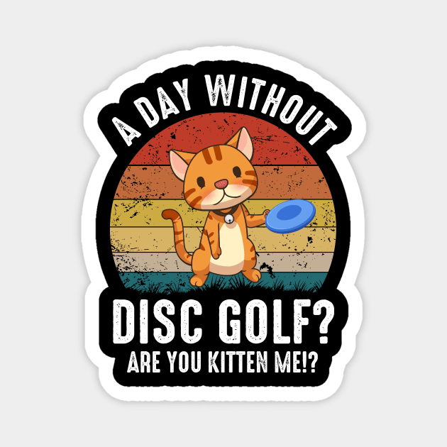 Funny Disc Golf Player Saying I Cat With Disc Kitten Magnet by Durhamw Mcraibx