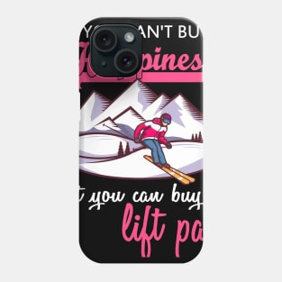 you can't buy happiness but you can buy a lift pass Phone Case