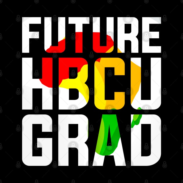 Future HBCU Grad Black History Month by alyssacutter937@gmail.com