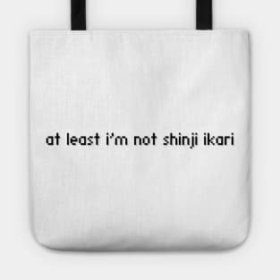 At least I’m not shinji ikari Tote