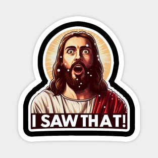 I SAW THAT Jesus meme Snowing Christmas Magnet