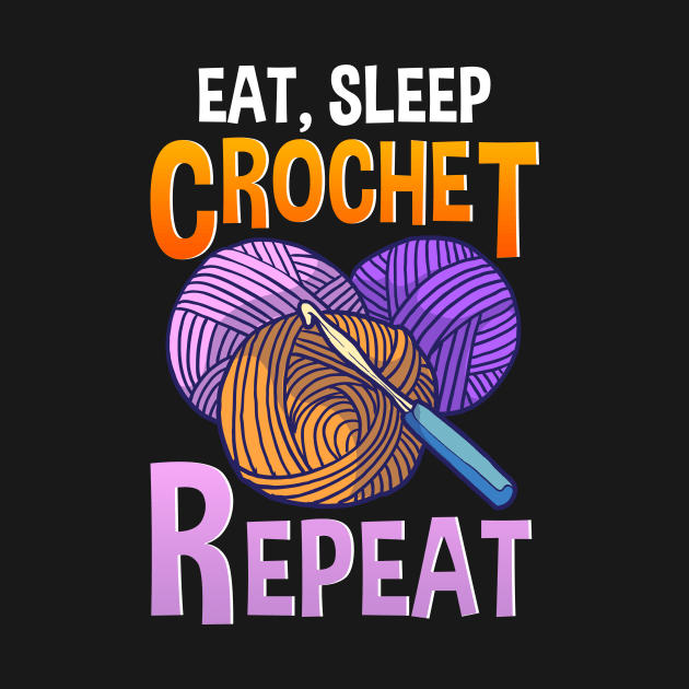 Eat Sleep Crochet Repeat Cute Crocheting by theperfectpresents