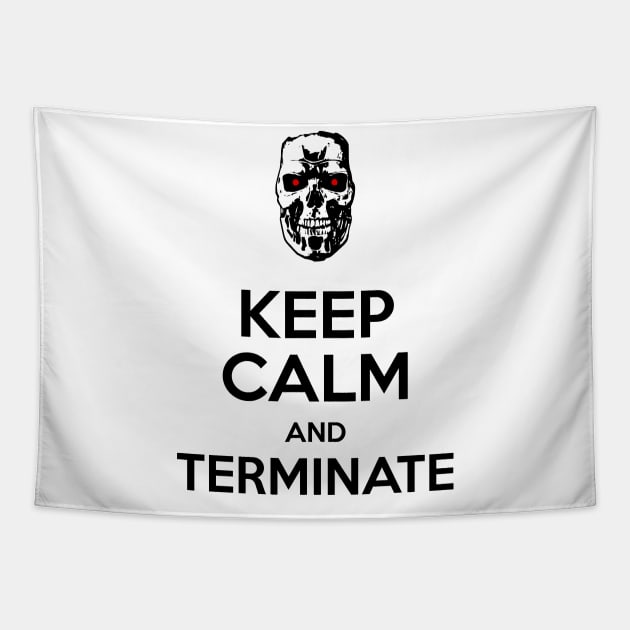 Keep Calm and Terminate I Tapestry by prometheus31