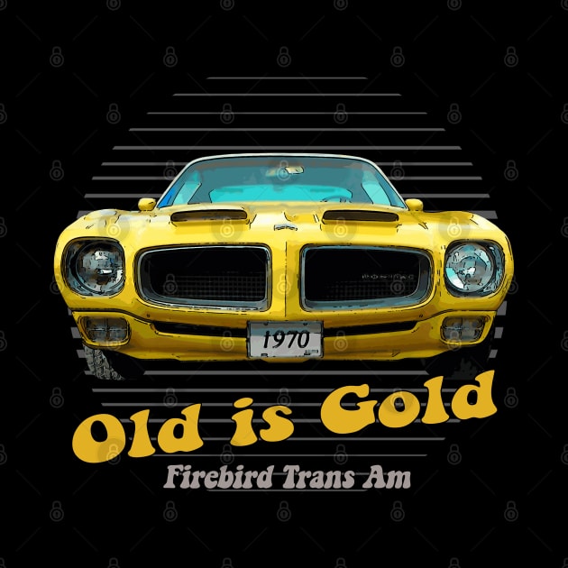 Firebird TransAm American Muscle Old is Gold by Jose Luiz Filho