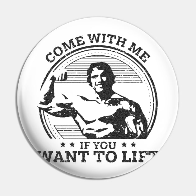 Come With Me If You Want To Lift Pin by Ipung