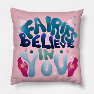 Fairies Believe in You! Pillow