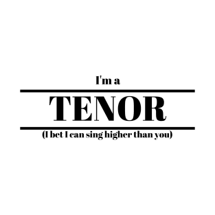 I'm a Tenor Slogan Design T-Shirt