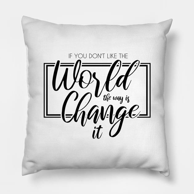 'Change The World' Human Trafficking Shirt Pillow by ourwackyhome