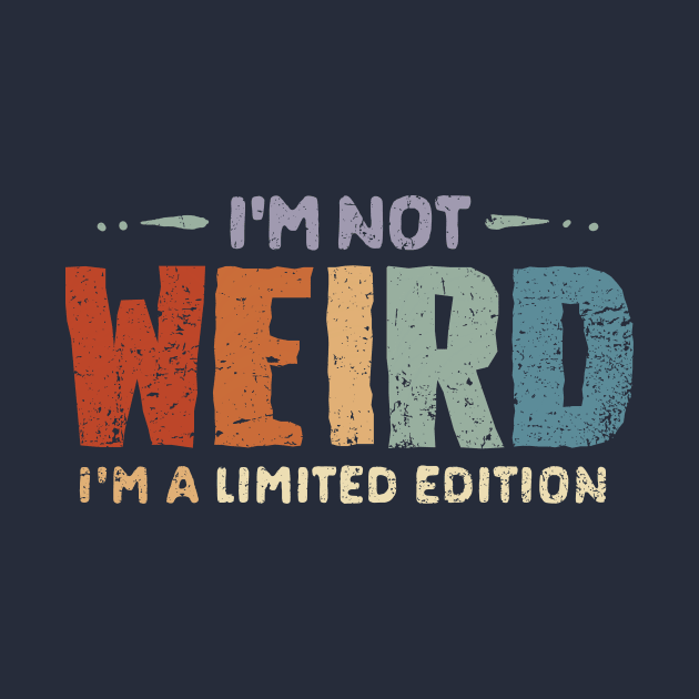 I'm a Limited Edition by kg07_shirts