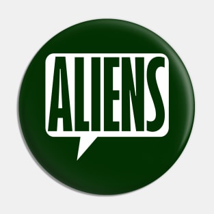 It's Aliens Pin