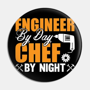 Engineer By Day Chef By Night Pin