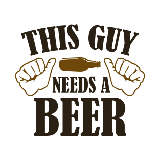 Need daddy. This guy needs a Beer. Футболка this guy needs Beer. Тег half a Beer. Beer all a man needs.